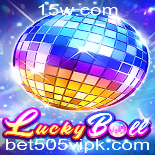 Descubra o emocionante universo de LuckyBall com Bet505VIP